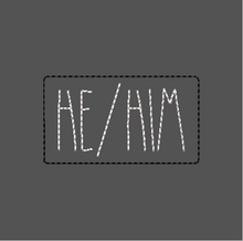 Load image into Gallery viewer, He/Him Pronouns Fob