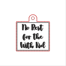 Load image into Gallery viewer, No Rest With Kid Fob