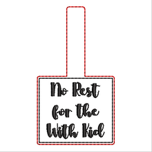Load image into Gallery viewer, No Rest With Kid Fob