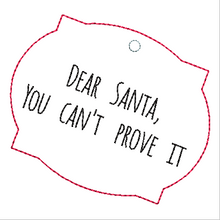 Load image into Gallery viewer, Santa Proof Ornament