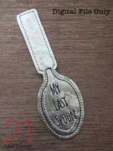 Load image into Gallery viewer, Last Spoon Fob
