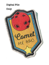 Load image into Gallery viewer, Comet Me Bro Patch