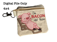 Load image into Gallery viewer, ITH I'm Bacon Out Here 4x4 Zipper Bag
