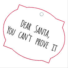 Load image into Gallery viewer, Santa Proof Ornament
